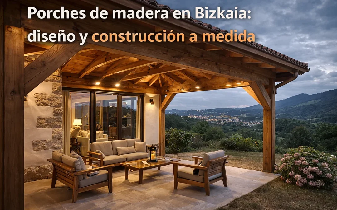 porches de madera Bizkaia
